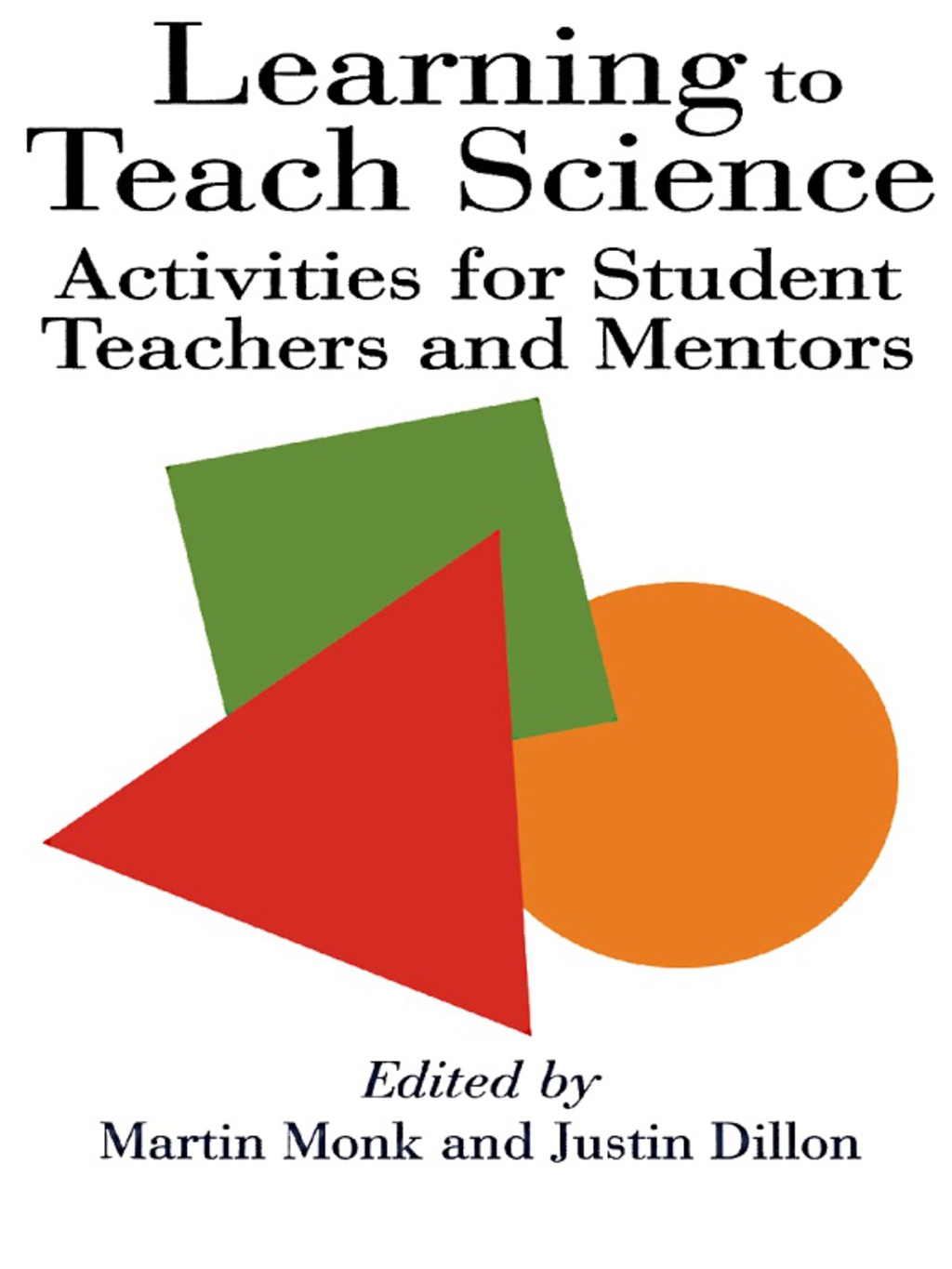 Learning To Teach Science Activities For Student Teachers And Mentors 1st Edition
