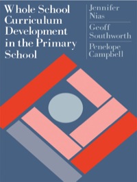 Cover image: Whole School Curriculum Development In The Primary School 1st edition 9780750700641