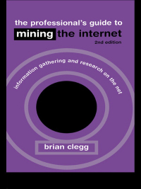 Titelbild: The Professional's Guide to Mining the Internet 1st edition 9780749436551