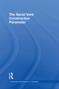 Titelbild: The Serial Verb Construction Parameter 1st edition 9780815340430