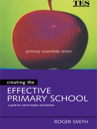 Cover image: Creating the Effective Primary School 1st edition 9780749435387