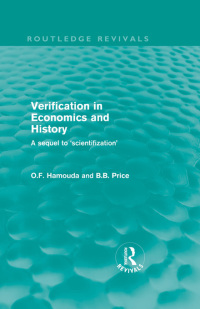 表紙画像: Verification in Economics and History 1st edition 9780415612036