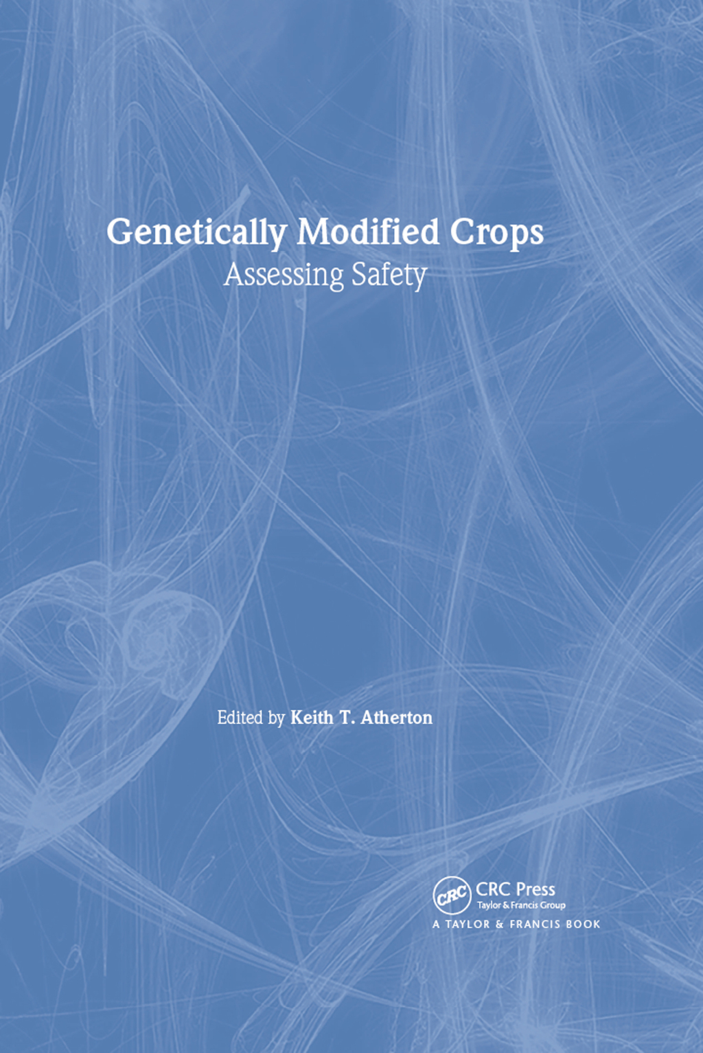 Genetically Modified Crops Assessing Safety 1st Edition