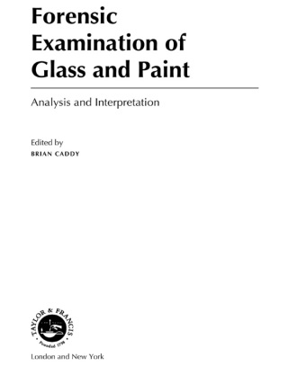 Cover image: Forensic Examination of Glass and Paint 1st edition 9780748405794