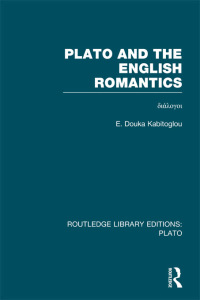 Cover image: Plato and the English Romantics (RLE: Plato) 1st edition 9781138007697