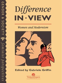 Imagen de portada: Difference In View: Women And Modernism 1st edition 9780748401345