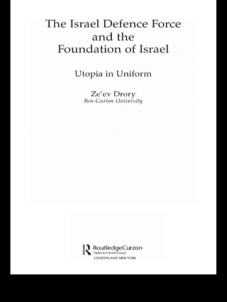 صورة الغلاف: The Israeli Defence Forces and the Foundation of Israel 1st edition 9780714656632