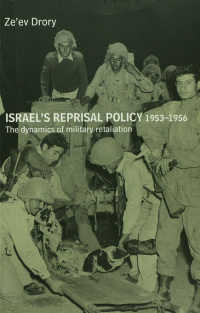 Omslagafbeelding: Israel's Reprisal Policy, 1953-1956 1st edition 9780714656328