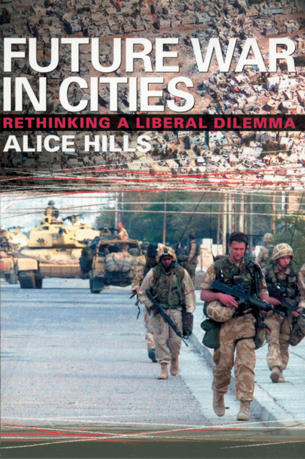 Future War In Cities Rethinking a Liberal Dilemma 1st Edition