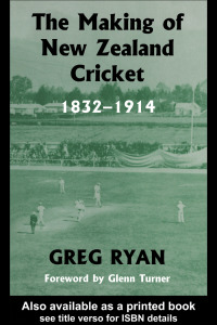 Cover image: The Making of New Zealand Cricket 1st edition 9780714653549