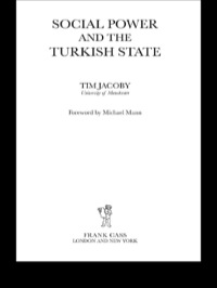 Cover image: Social Power and the Turkish State 1st edition 9780714684666