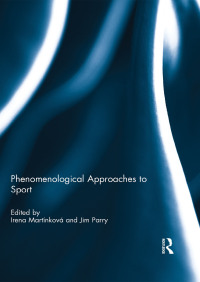 Cover image: Phenomenological Approaches to Sport 1st edition 9780415697101