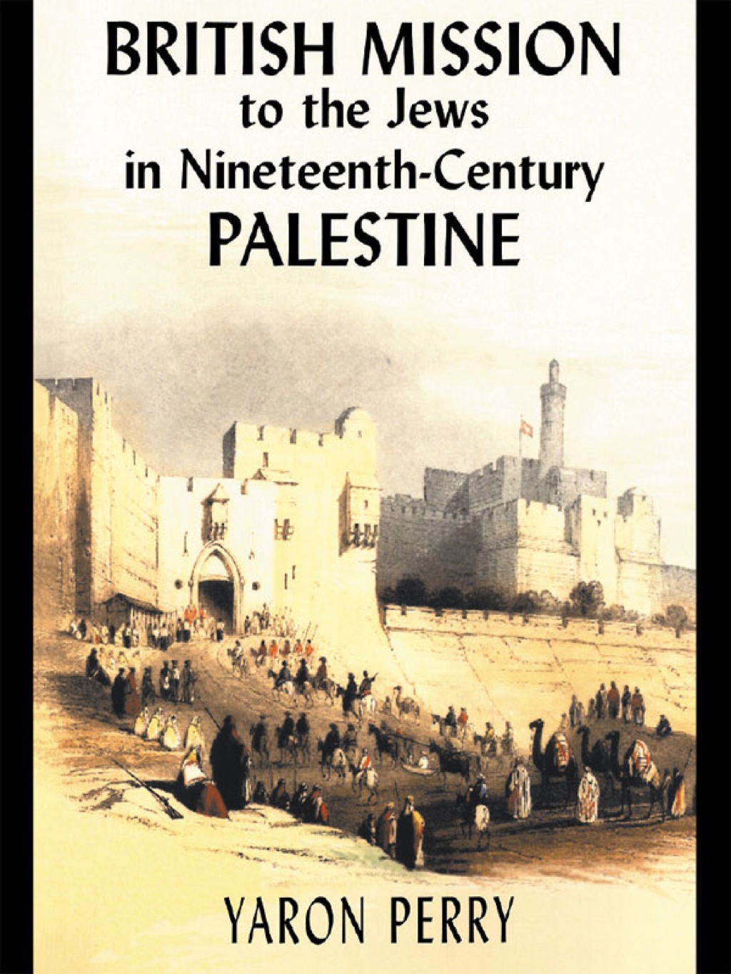 British Mission to the Jews in Nineteenth-century Palestine 1st Edition