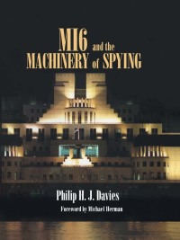 Cover image: MI6 and the Machinery of Spying 1st edition 9780714654577