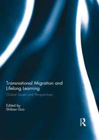 Imagen de portada: Transnational Migration and Lifelong Learning 1st edition 9780415698597