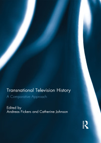 Omslagafbeelding: Transnational Television History 1st edition 9780415698603