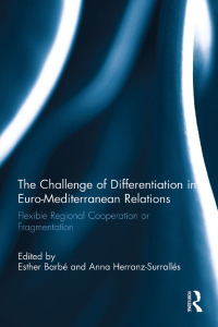 Immagine di copertina: The Challenge of Differentiation in Euro-Mediterranean Relations 1st edition 9780415699556