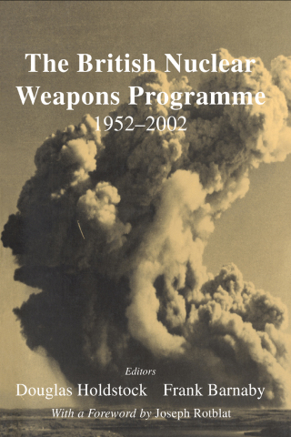 Imagen de portada: The British Nuclear Weapons Programme, 1952-2002 1st edition 9780714653822