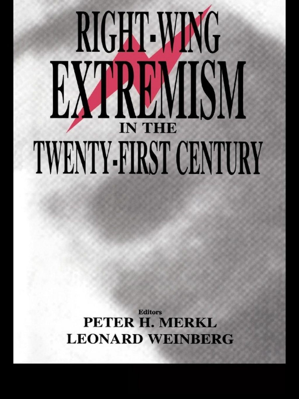 Right-wing Extremism in the Twenty-first Century 1st Edition