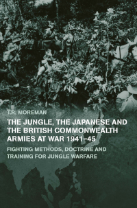 Titelbild: The Jungle, Japanese and the British Commonwealth Armies at War, 1941-45 1st edition 9780415655293