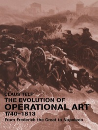 Imagen de portada: The Evolution of Operational Art, 1740-1813 1st edition 9780714657226