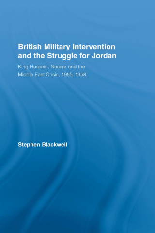 Imagen de portada: British Military Intervention and the Struggle for Jordan 1st edition 9780714656991