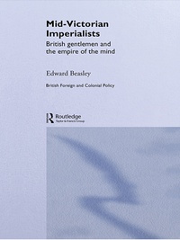 صورة الغلاف: Mid-Victorian Imperialists 1st edition 9781138878150