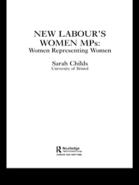 صورة الغلاف: New Labour's Women MPs 1st edition 9780714685663