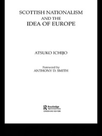 Cover image: Scottish Nationalism and the Idea of Europe 1st edition 9781138981492