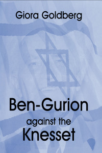 Cover image: Ben-Gurion Against the Knesset 1st edition 9781138870123