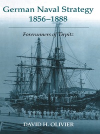 Immagine di copertina: German Naval Strategy, 1856-1888 1st edition 9780714655536