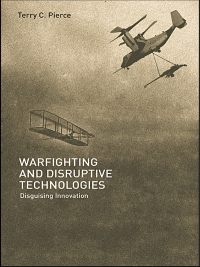 صورة الغلاف: Warfighting and Disruptive Technologies 1st edition 9780415701891