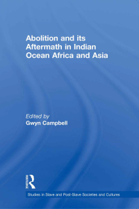 صورة الغلاف: Abolition and Its Aftermath in the Indian Ocean Africa and Asia 1st edition 9780415645607