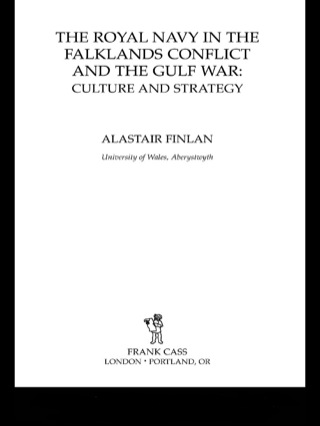 Imagen de portada: The Royal Navy in the Falklands Conflict and the Gulf War 1st edition 9780714685694