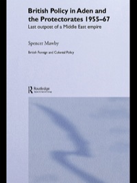 Imagen de portada: British Policy in Aden and the Protectorates 1955-67 1st edition 9780714654591