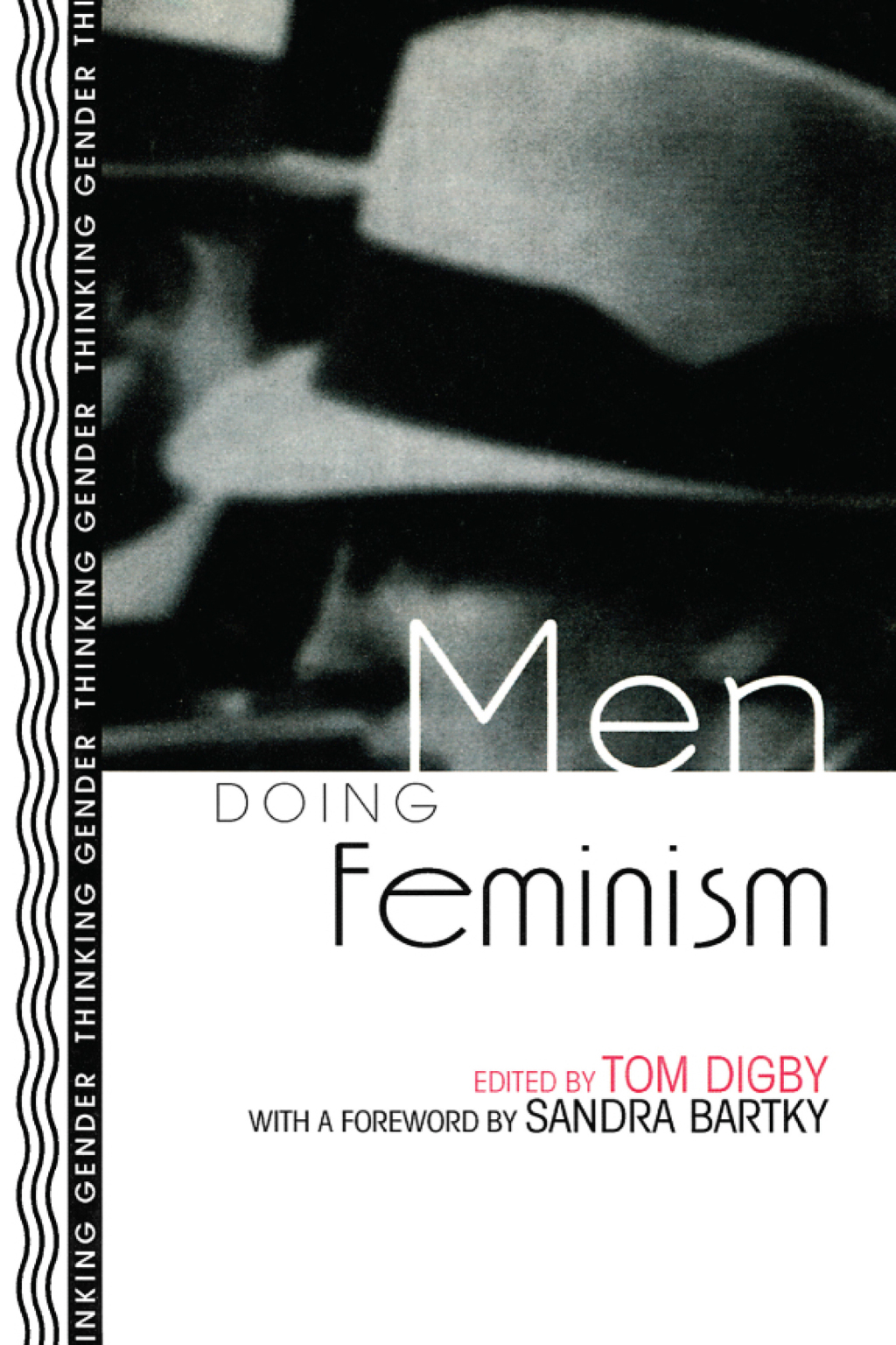 Men Doing Feminism 1st Edition