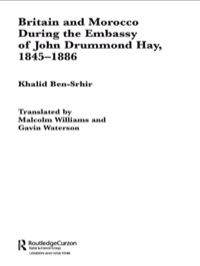 表紙画像: Britain and Morocco During the Embassy of John Drummond Hay 1st edition 9780714654324
