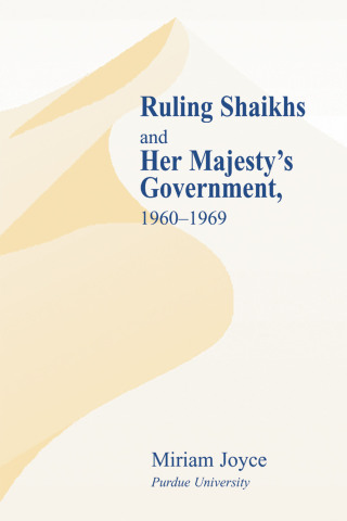 Imagen de portada: Ruling Shaikhs and Her Majesty's Government 1st edition 9780714654133