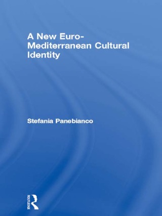 Immagine di copertina: A New Euro-Mediterranean Cultural Identity 1st edition 9780714684772