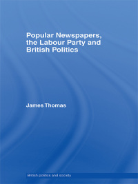 Imagen de portada: Popular Newspapers, the Labour Party and British Politics 1st edition 9780714653372
