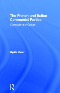 Cover image: The French and Italian Communist Parties 1st edition 9780714653327