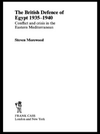 Imagen de portada: The British Defence of Egypt, 1935-40 1st edition 9780415646246