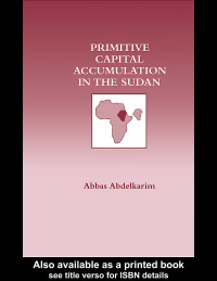 Cover image: Primitive Capital Accumulation in the Sudan 1st edition 9780714633244