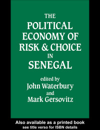 Cover image: The Political Economy of Risk and Choice in Senegal 1st edition 9780714632971