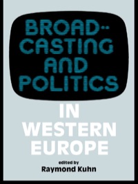 Omslagafbeelding: Broadcasting and Politics in Western Europe 1st edition 9780714632742