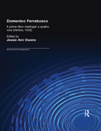 Cover image: Domenico Ferrabosco, Il primo libro de madrigali a quatro voci (Venice, 1542) 1st edition 9780824055110