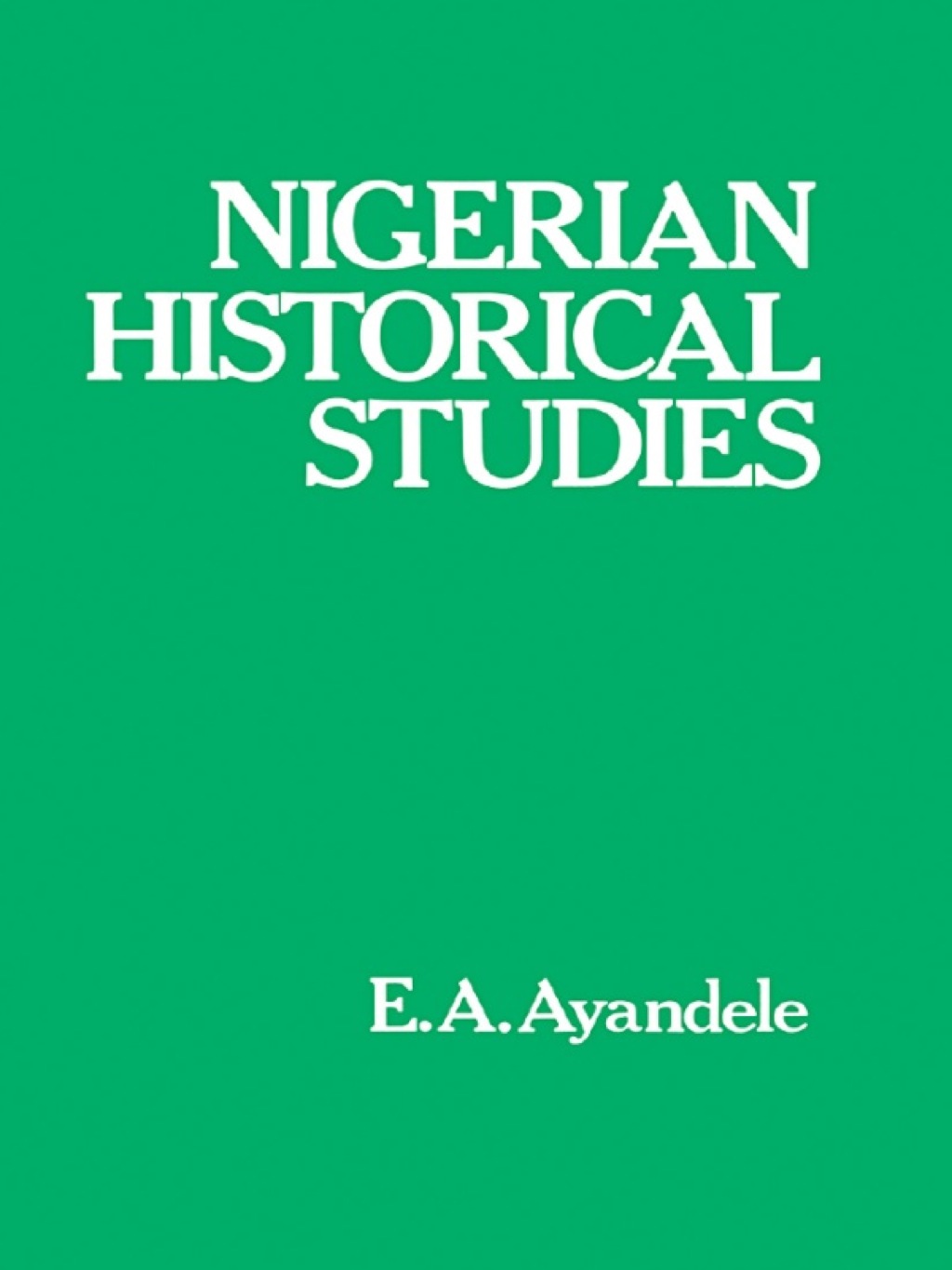 Nigerian Historical Studies 1st Edition