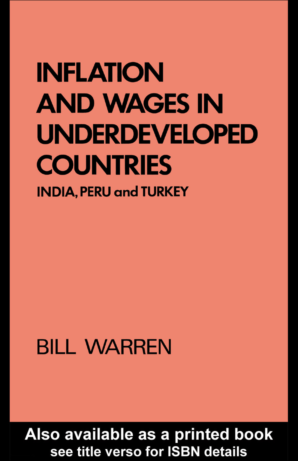 Inflation and Wages in Underdeveloped Countries India, Peru, and Turkey, 1939-1960 1st Edition