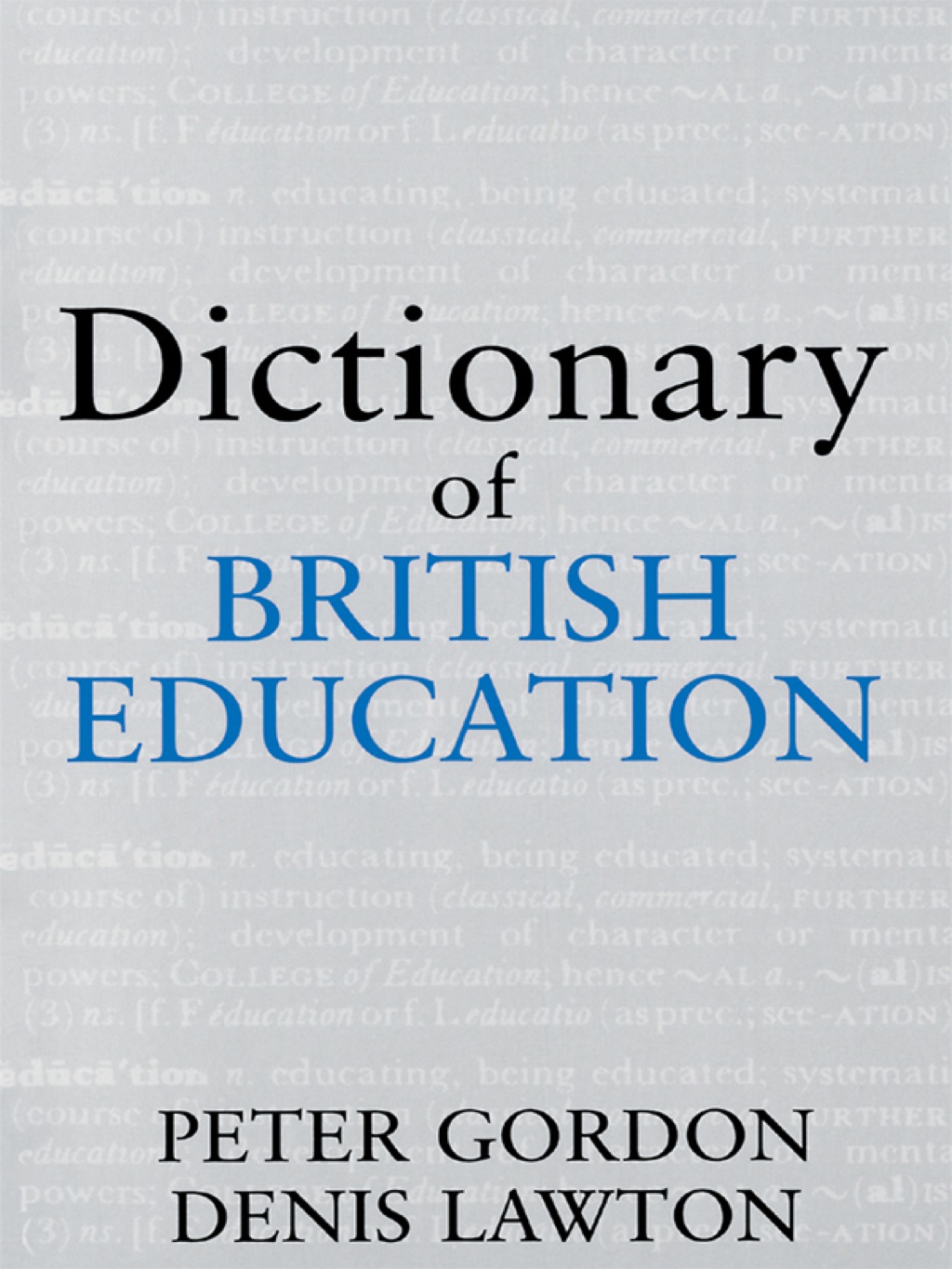 Dictionary of British Education 1st Edition
