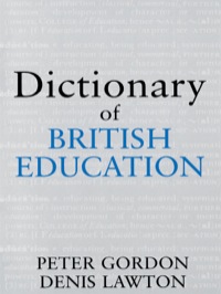 Omslagafbeelding: Dictionary of British Education 1st edition 9780713002379